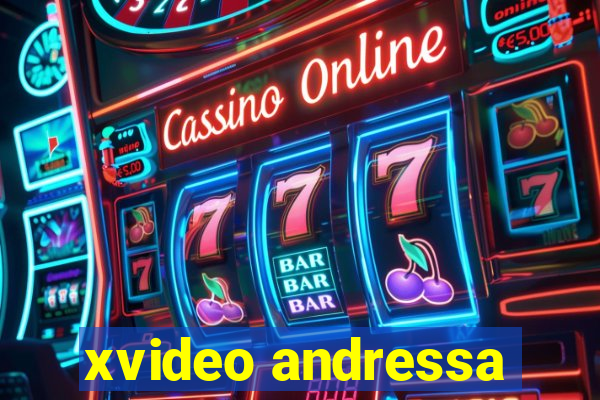 xvideo andressa